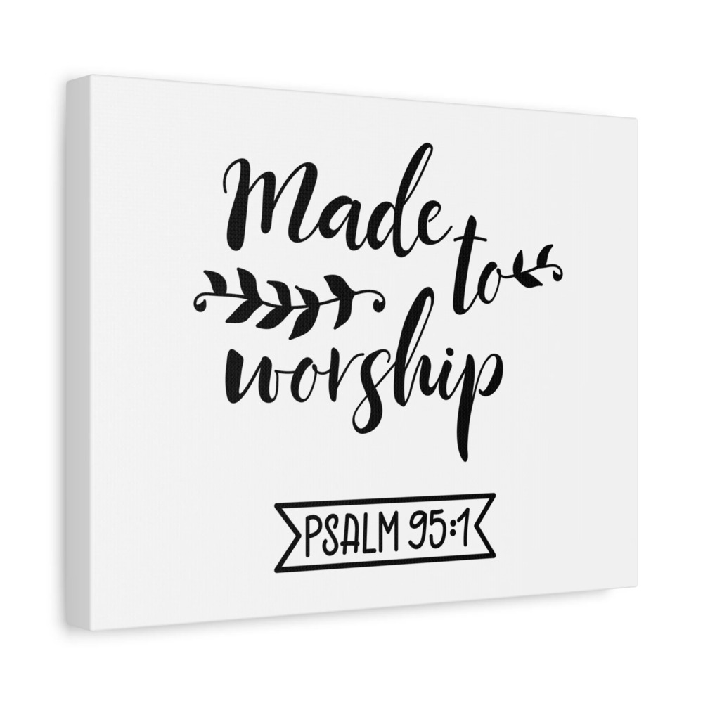Scripture Walls Made To Worship Psalm 95:1 Bible Verse Canvas Christian Wall